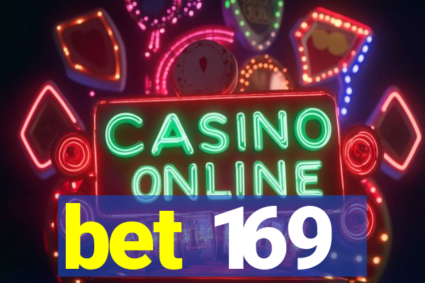 bet 169